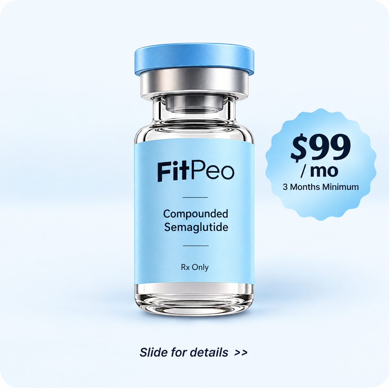 Compounded semaglutide, $99 per month